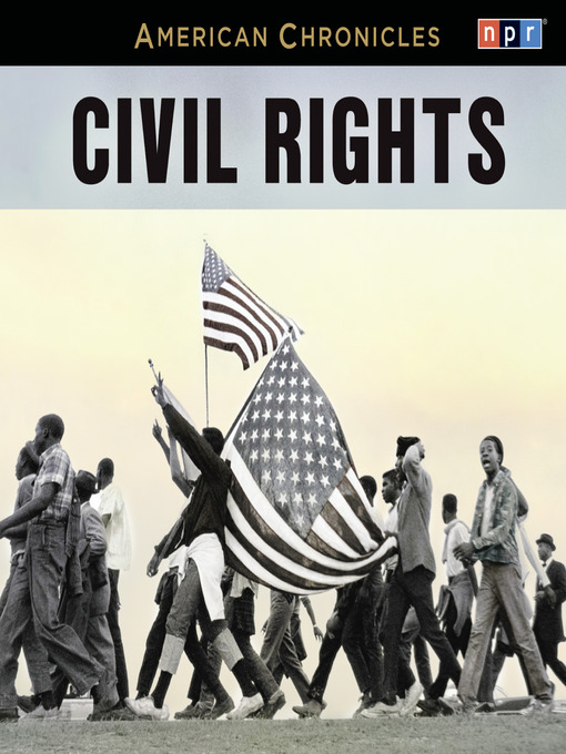 Title details for NPR American Chronicles--Civil Rights by NPR - Wait list
